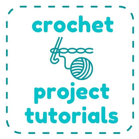 Project Tutorials: Crochet & Tunisian Crochet