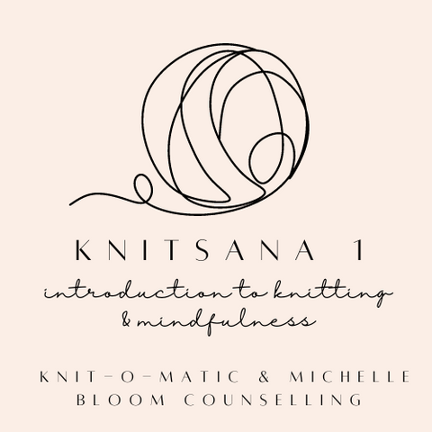 Knitsana: Introduction to Knitting & Mindfulness Workshop